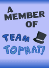 Member of Team Tophat!