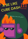 You got A BE LIKE CUBE DASH!!!!