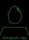 EGG:Hologram egg