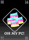 OH MY PC!